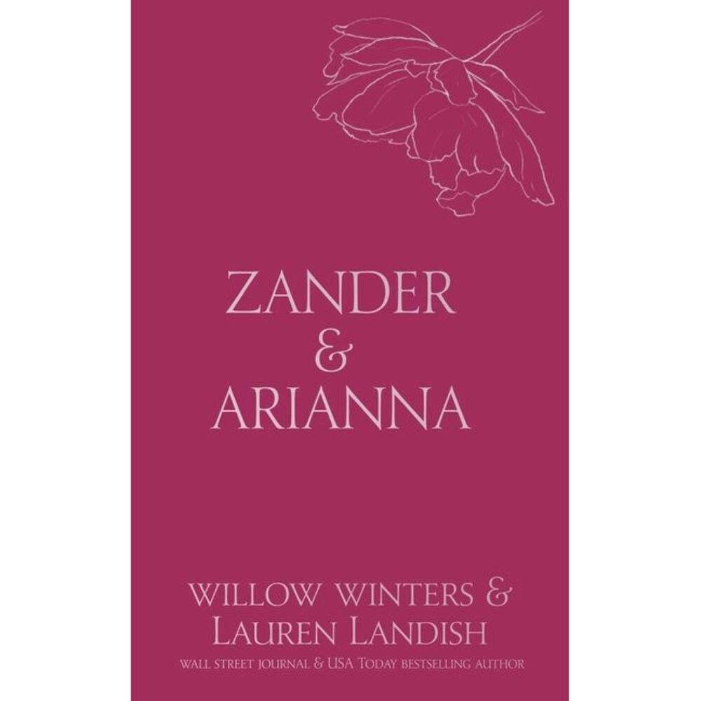 Zander & Arianna: Given -- Willow Winters